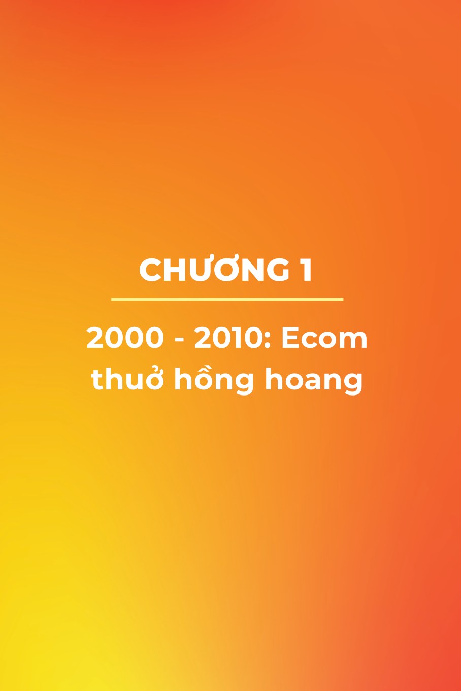 Chương 1 — Ecom thuở hồng hoang
